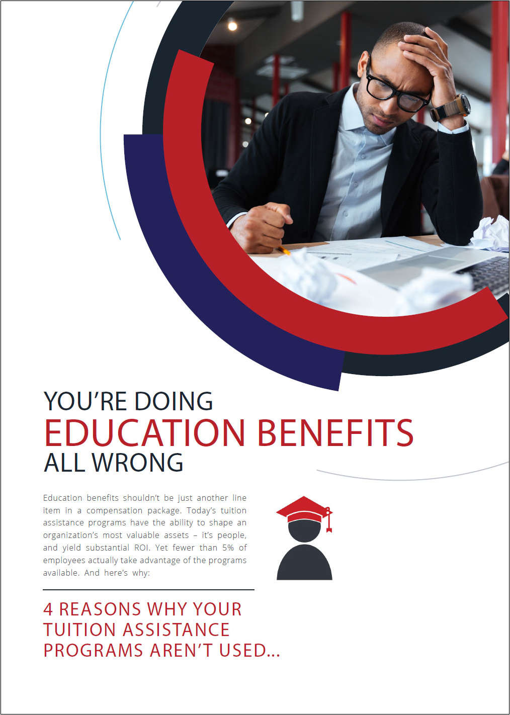 Your Education Benefits Aren’t Used Because You’re Doing it Wrong