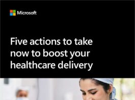 Five Actions to Take Now to Boost Your Healthcare Delivery